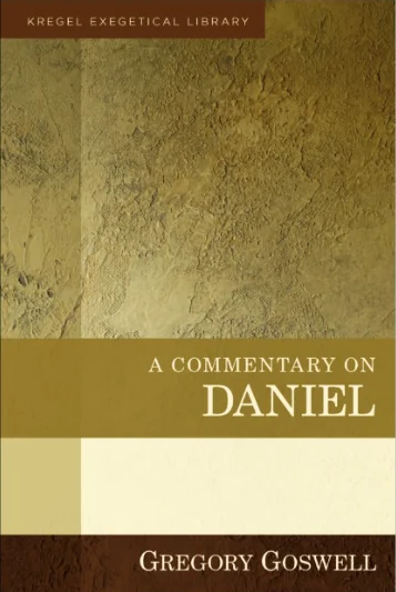 A Commentary on Daniel by Gregory Goswell