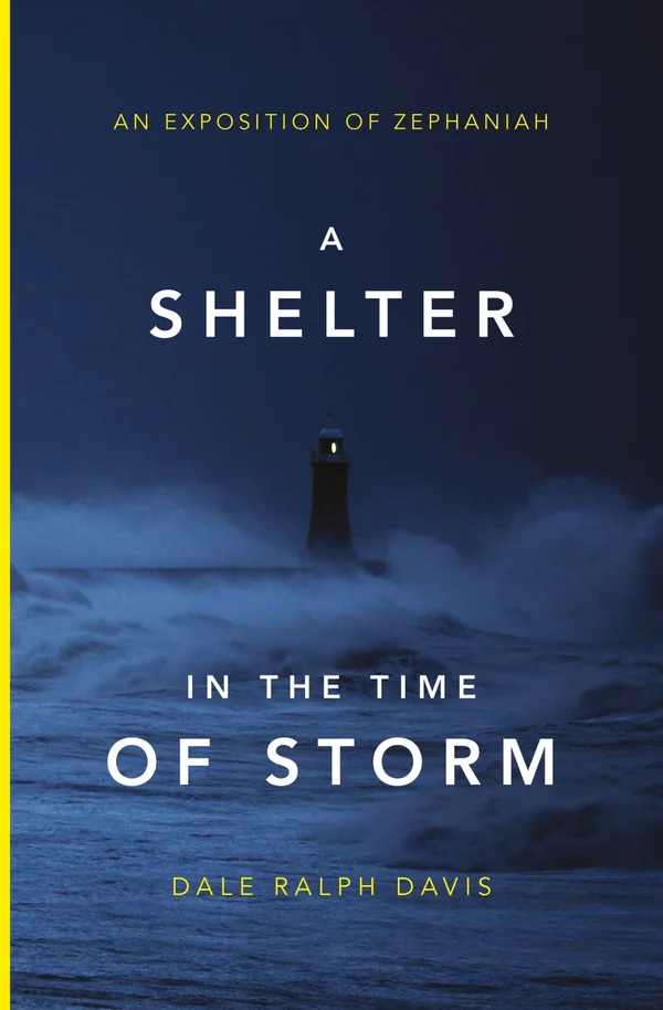 A Shelter in the Time of Storm by Dale Ralph Davis
