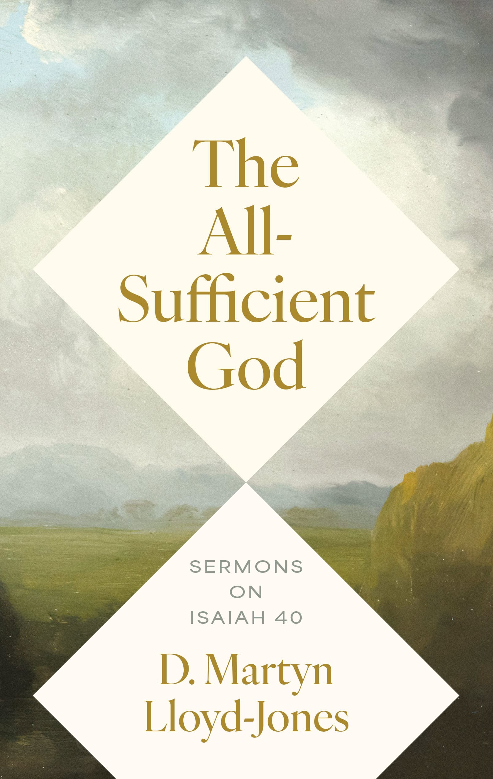 All-Sufficient God by Martyn Lloyd Jones