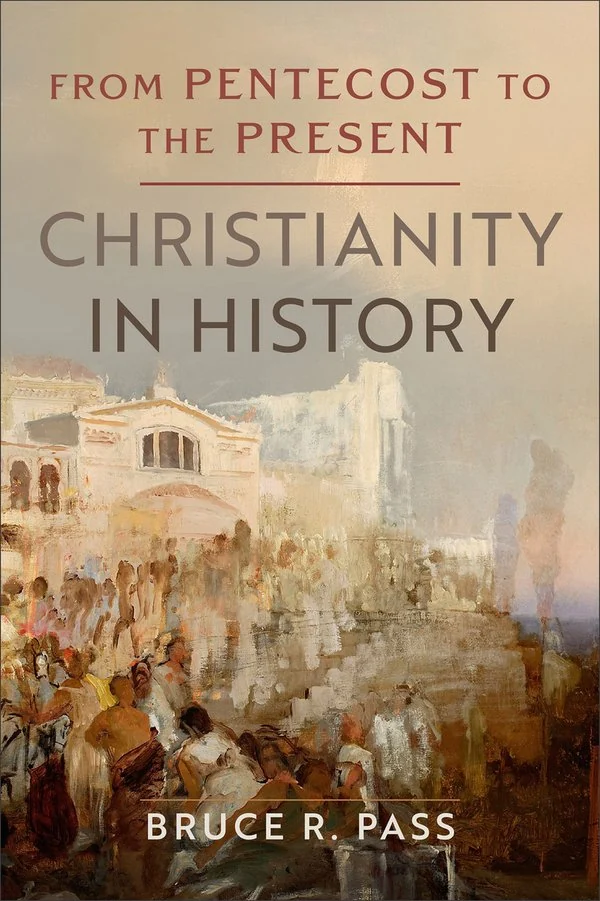 Christianity in History by Bruce R. Pass