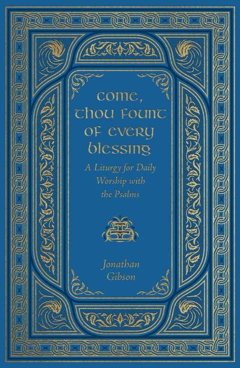 Come, Thou Fount of Every Blessing