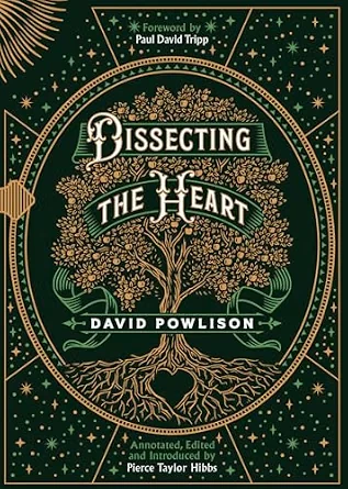 Dissecting the Heart by David Powlison