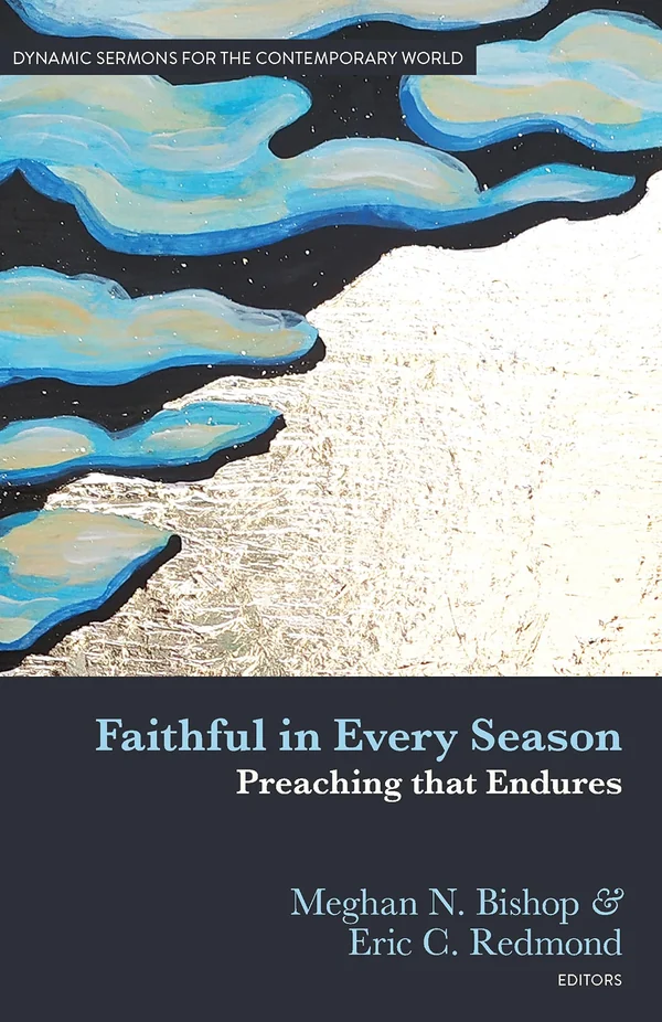 Faithful in Every Season by Meghan N. Bishop & Eric C. Redmond