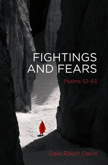 Fightings and Fears by Dale Ralph Davis
