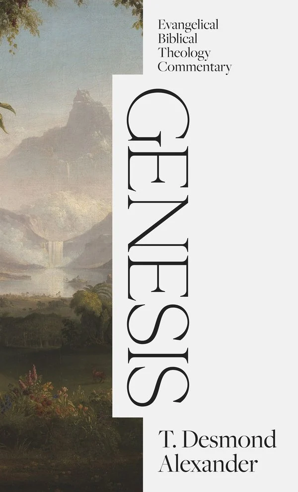 Genesis by T. Desmond Alexander · Evangelical Biblical Theology Commentary