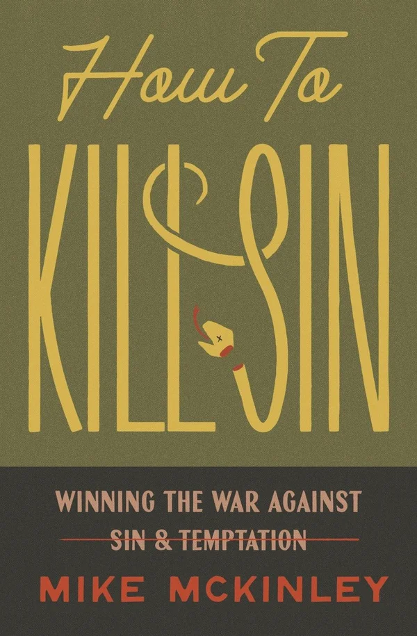 How to Kill Sin by Mike McKinley