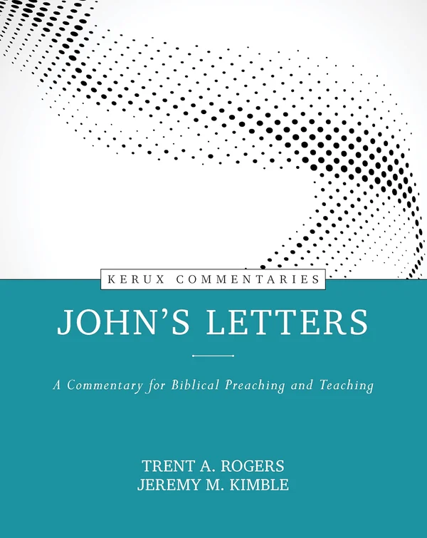 John's Letters by Trent A. Rogers & Jeremy M. Kimble