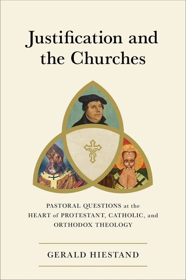 Justification and the Churches by Gerald Hiestand