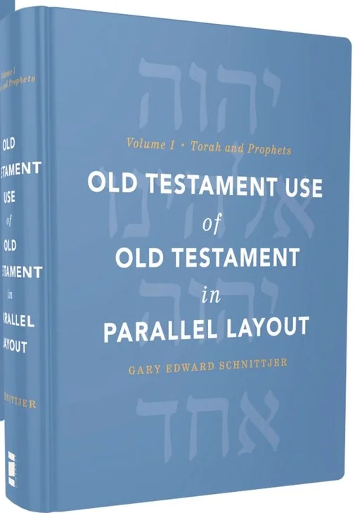 Old Testament Use of Old Testament in Parallel Layout Set by Gary Edward Schnittjer
