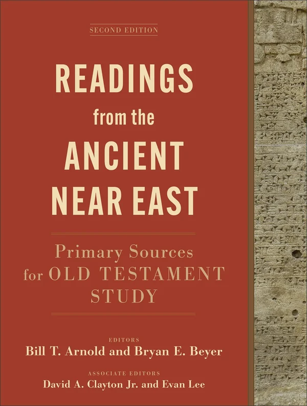 Readings from the Ancient Near East by Bill T. Arnold & Bryan E. Beyer