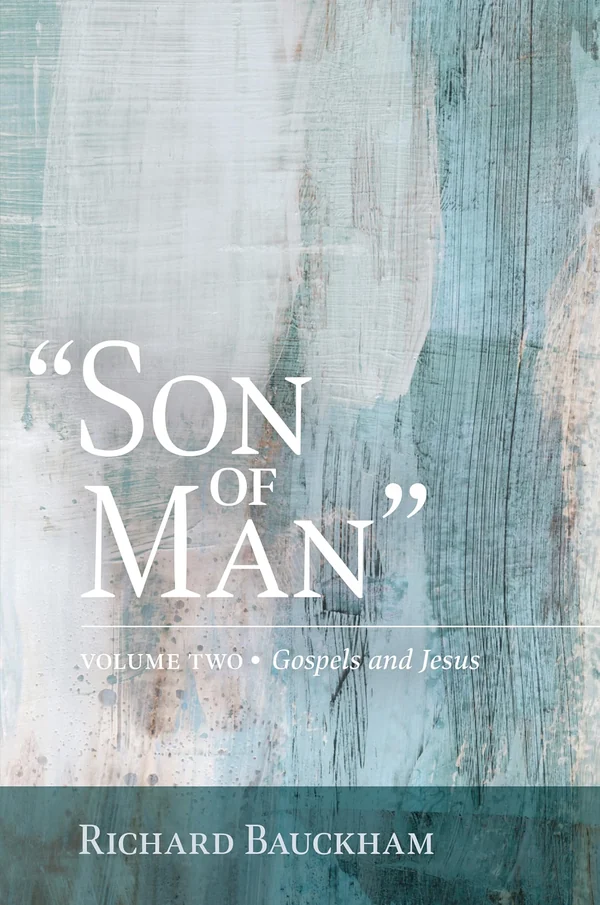 "Son of Man" Volume 2 by Richard Bauckham