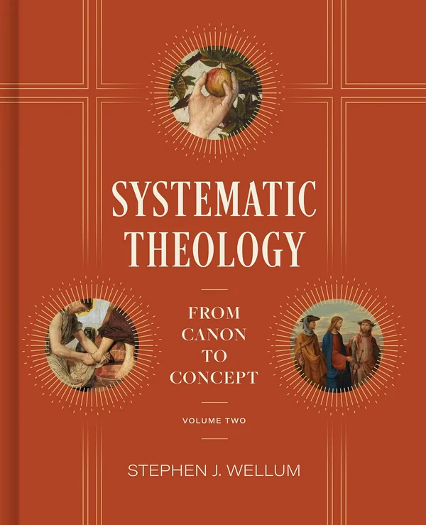 Systematic Theology, Volume Two by Stephen J. Wellum