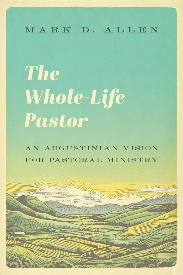 The Whole-Life Pastor