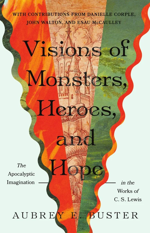 Visions of Monsters, Heroes, and Hope by Aubrey E. Buster