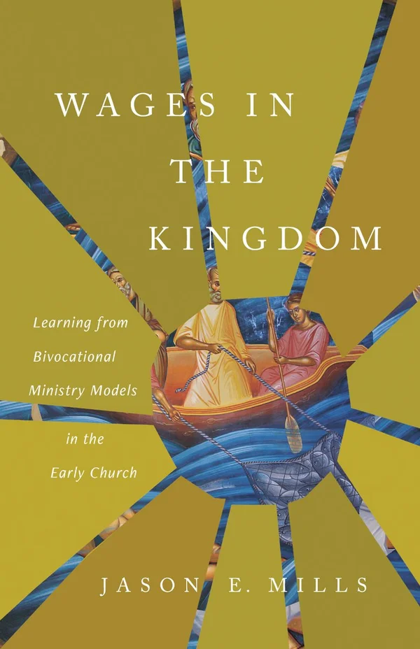Wages in the Kingdom by Jason E. Mills
