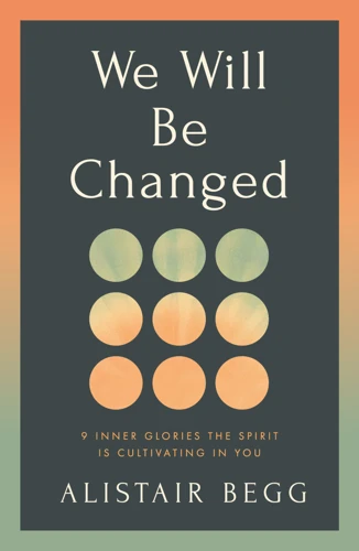 We Will Be Changed by Alistair Begg