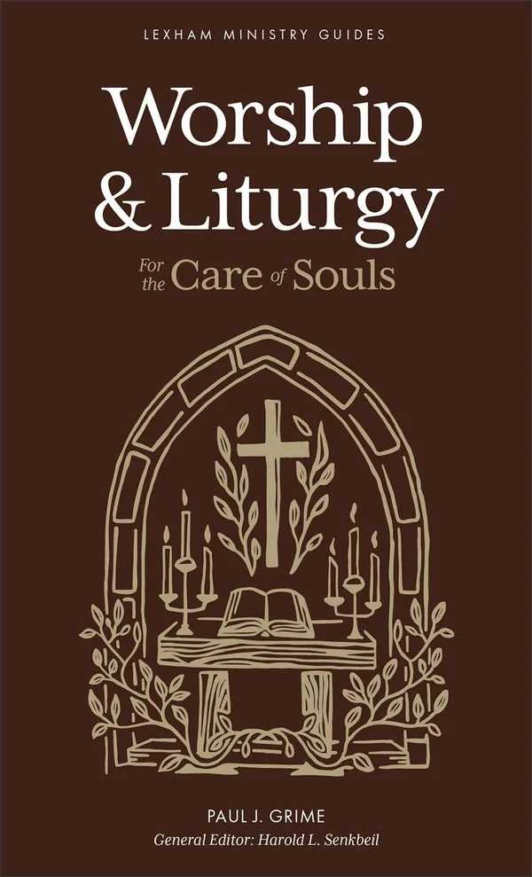 Worship and Liturgy by Paul J. Grime